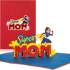 Felicitare 3D pop-up Super Mom (super mama!)